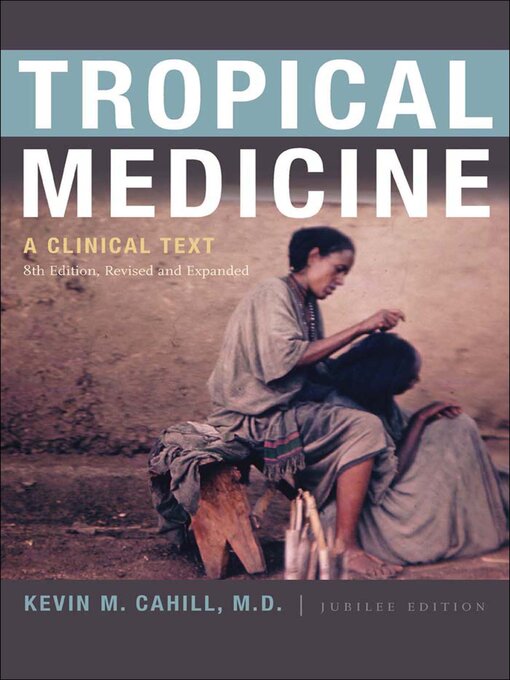 Title details for Tropical Medicine by Kevin M. Cahill - Available